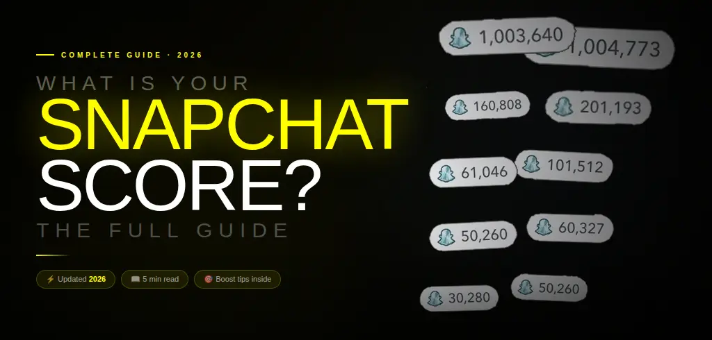 What is Snapchat score and how to increase it fast in 2026